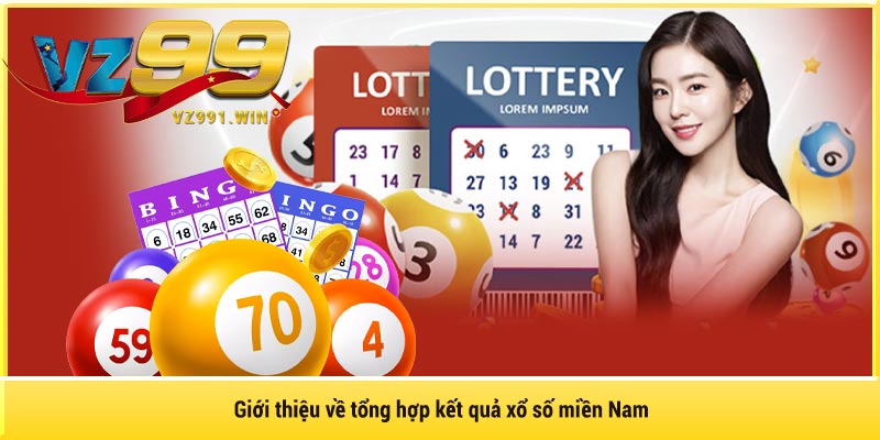 Giới thiệu về tổng hợp kết quả xổ số miền Nam