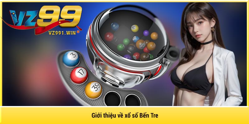 Giới thiệu về xổ số Bến Tre