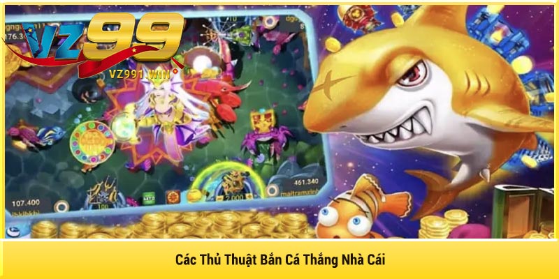 Các Thủ Thuật Bắn Cá Thắng Nhà Cái