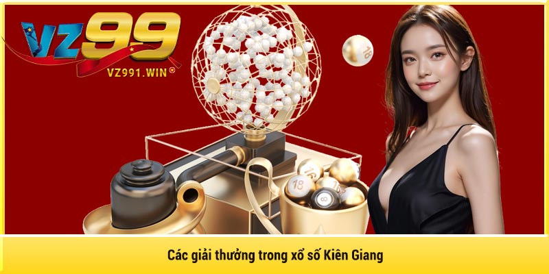 Các giải thưởng trong xổ số Kiên Giang