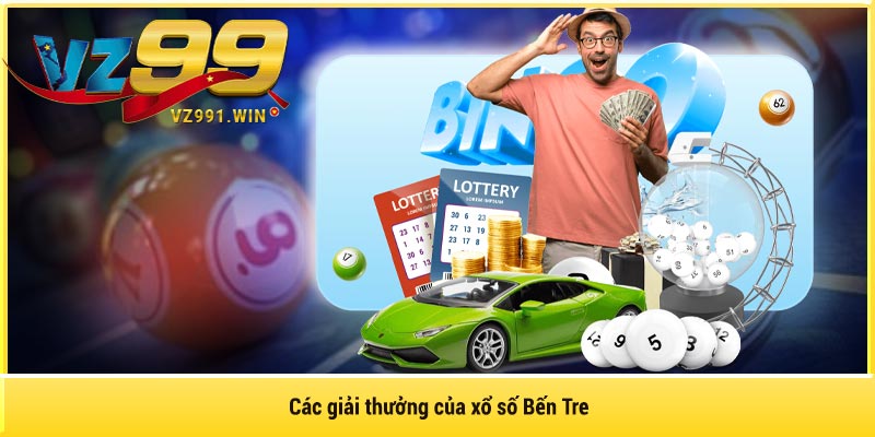 Các giải thưởng của xổ số Bến Tre
