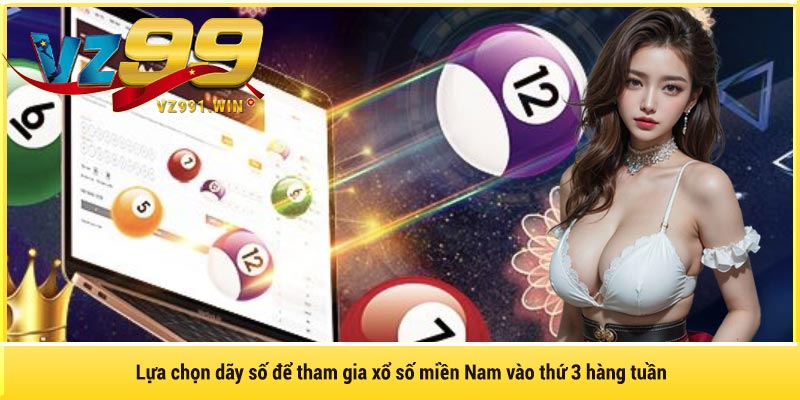 Lựa chọn dãy số để tham gia xổ số miền Nam vào thứ 3 hàng tuần