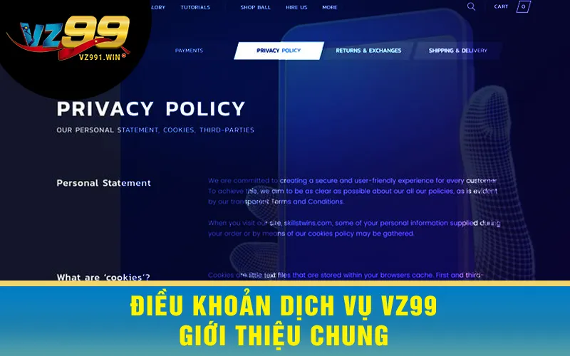 Điều Khoản Dịch Vụ VZ99 - Giới Thiệu Chung