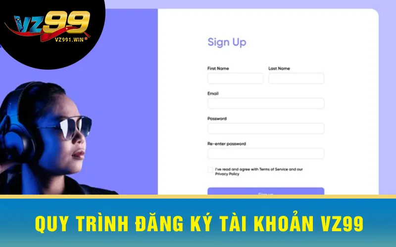 Quy Trình Đăng Ký Tài Khoản VZ99