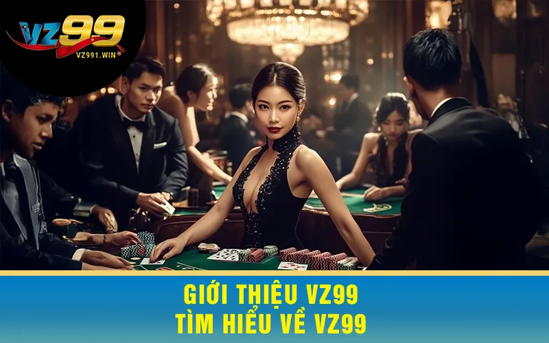 Giới Thiệu VZ99 - Tìm Hiểu Về VZ99