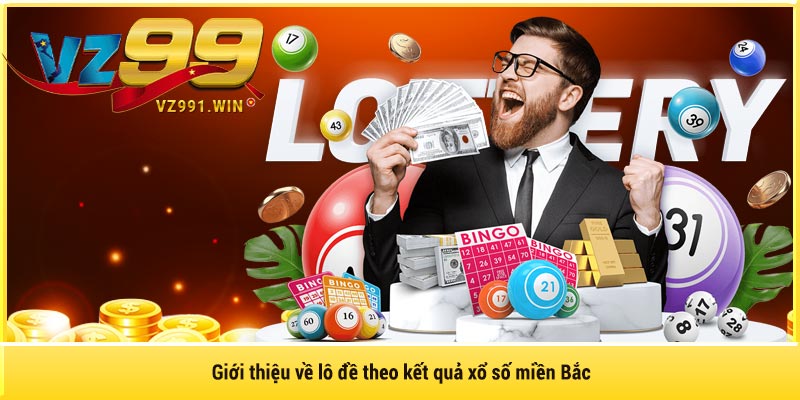 Giới thiệu về lô đề theo kết quả xổ số miền Bắc
