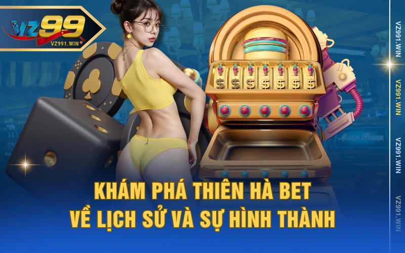 Khám phá thiên hà bet về lịch sử và sự hình thành