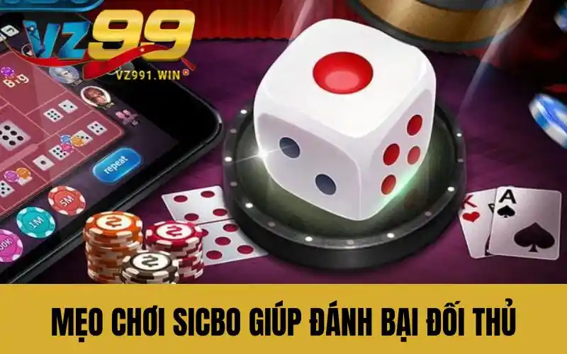 Mẹo chơi Sicbo giúp đánh bại đối thủ