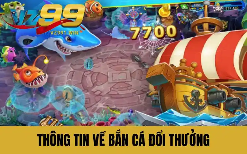Thông tin về bắn cá đổi thưởng hot trên thị trường