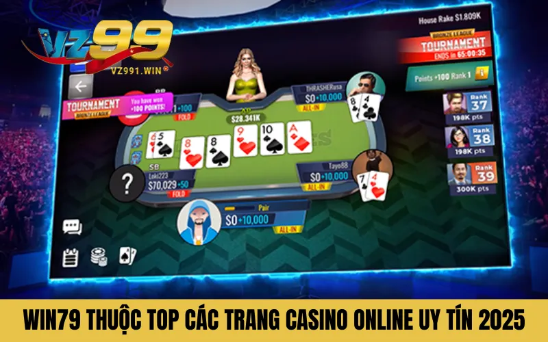 WIN79 thuộc TOP các trang casino online uy tín 2025
