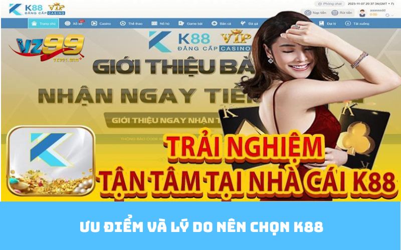 Ưu điểm và lý do nên chọn K88