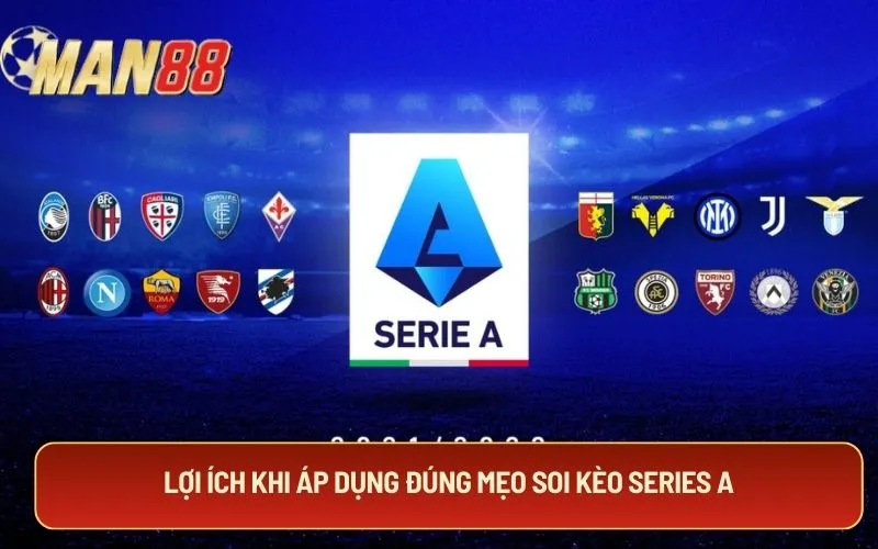 Lợi ích khi áp dụng đúng mẹo soi kèo Series A