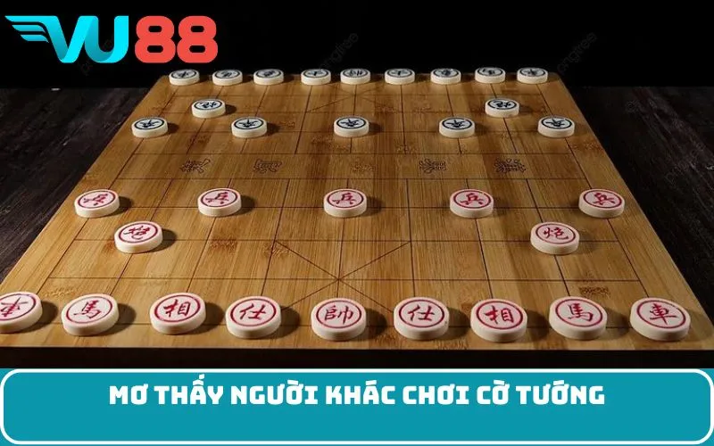 Mơ thấy người khác chơi cờ tướng