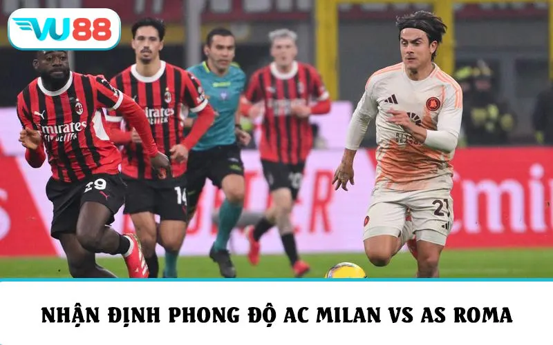 Nhận định phong độ và soi kèo AC Milan vs Lazio vòng 13 Serie A 25/26