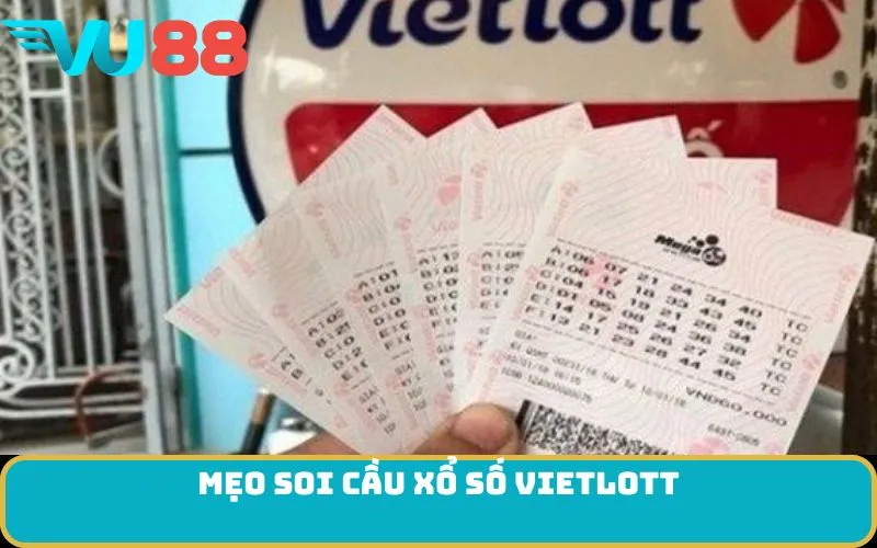 Mẹo soi cầu xổ số Vietlott