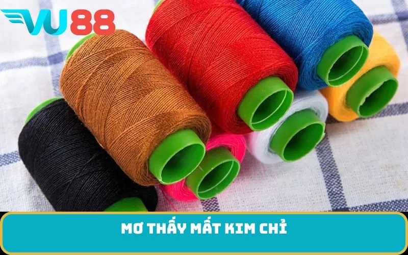 Mơ thấy mất kim chỉ