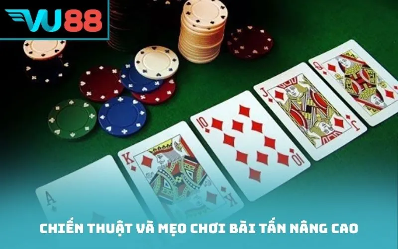 Chiến thuật và mẹo chơi bài Tấn nâng cao