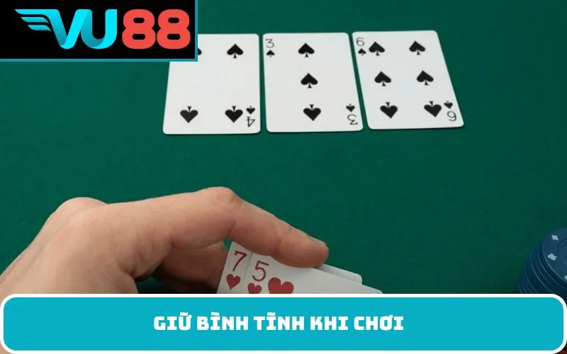 Giữ Bình Tĩnh Khi Chơi