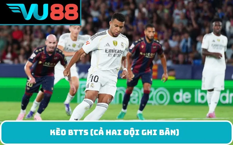 Kèo BTTS (Cả Hai Đội Ghi Bàn)