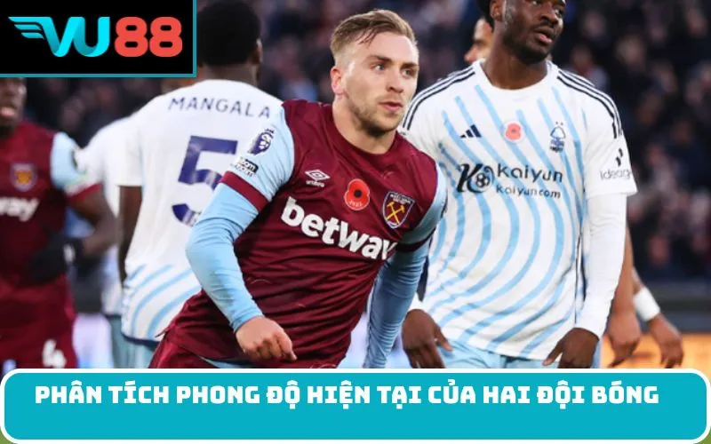 Phân tích phong độ hiện tại của hai đội bóng